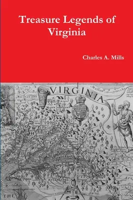 Legendele comorilor din Virginia - Treasure Legends of Virginia