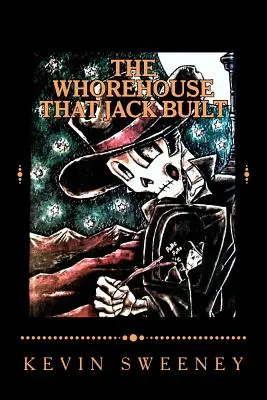 Bordelul construit de Jack (The Whorehouse That Jack Built) - The Whorehouse That Jack Built