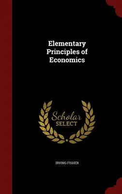 Principii elementare de economie - Elementary Principles of Economics