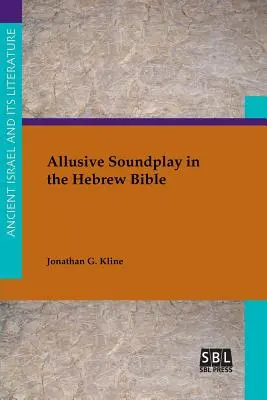 Jocul sonor aluziv în Biblia ebraică - Allusive Soundplay in the Hebrew Bible