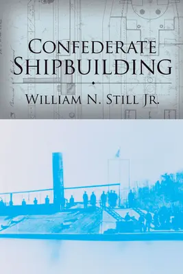 Construcția navală confederată - Confederate Shipbuilding