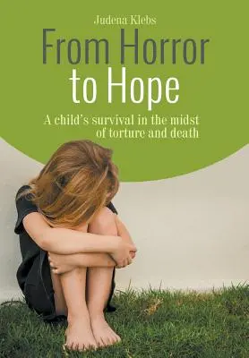 De la oroare la speranță - From Horror to Hope