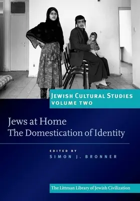 Evreii acasă: domesticirea identității - Jews at Home: The Domestication of Identity