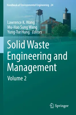 Ingineria și gestionarea deșeurilor solide: Volumul 2 - Solid Waste Engineering and Management: Volume 2