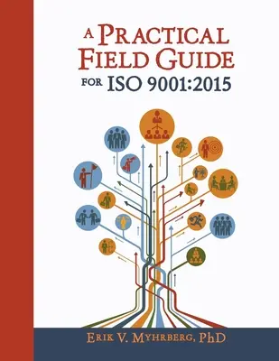 Un ghid practic pentru ISO 9001: 2015 - A Practical Field Guide for ISO 9001: 2015