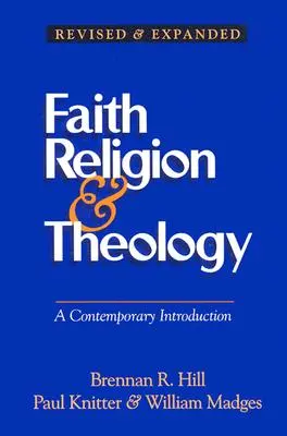 Credință, religie și teologie: O introducere contemporană - Faith Religion & Theology: A Contemporary Introduction