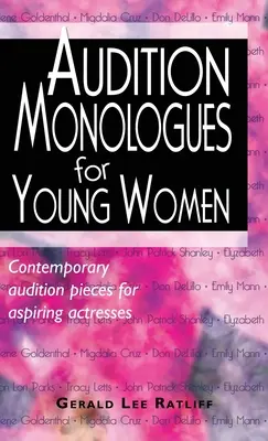 Monologuri de audiție pentru femei tinere: Piese de audiție contemporane pentru actrițe aspirante - Audition Monologues for Young Women: Contemporary Audition Pieces for Aspiring Actresses