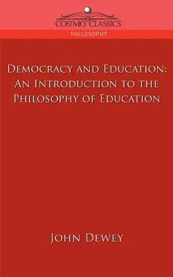 Democrație și educație: O introducere în filosofia educației - Democracy and Education: An Introduction to the Philosophy of Education