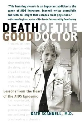 Moartea bunului doctor: Lecții din inima epidemiei de SIDA (Lessons from the Heart of the AIDS Epidemic) - Death of the Good Doctor: Lessons from the Heart of the AIDS Epidemic