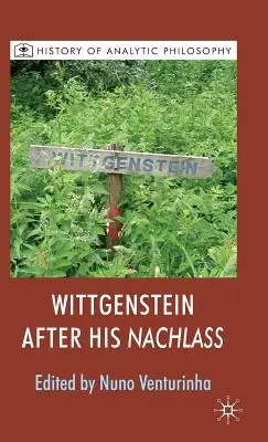 Wittgenstein după Nachlass-ul său - Wittgenstein After His Nachlass