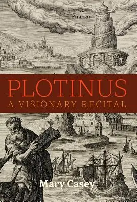 Plotinus: Un recital vizionar - Plotinus: A Visionary Recital
