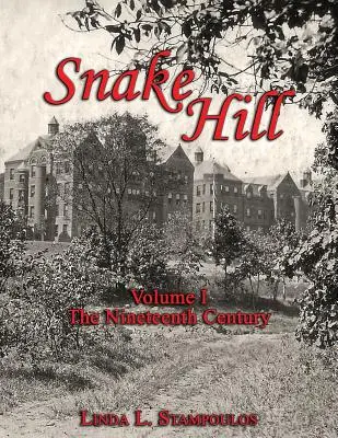 Snake Hill Volumul I: Secolul al XIX-lea - Snake Hill Volume I: The Nineteenth Century