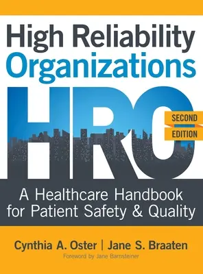 Organizații de înaltă fiabilitate, ediția a doua: Un manual de asistență medicală pentru siguranța și calitatea pacienților - High Reliability Organizations, Second Edition: A Healthcare Handbook for Patient Safety & Quality