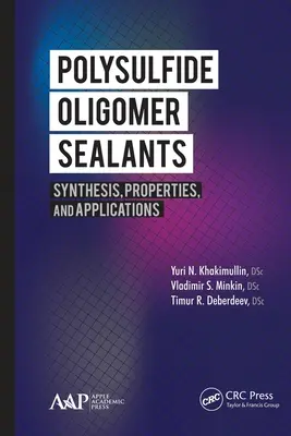 Etanșanți oligomeri polisulfurați: Sinteză, proprietăți și aplicații - Polysulfide Oligomer Sealants: Synthesis, Properties and Applications