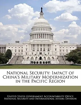 Securitatea națională: Impactul modernizării militare a Chinei în regiunea Pacificului - National Security: Impact of China's Military Modernization in the Pacific Region