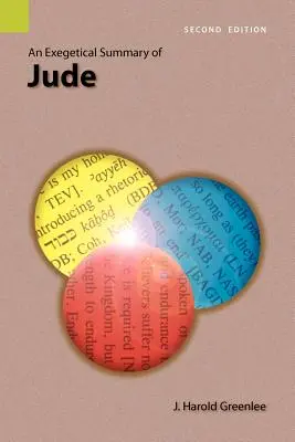 Un rezumat exegetic al lui Iuda, ediția a 2-a - An Exegetical Summary of Jude, 2nd Edition