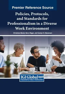 Politici, protocoale și standarde pentru profesionalism într-un mediu de lucru divers - Policies, Protocols, and Standards for Professionalism in a Diverse Work Environment