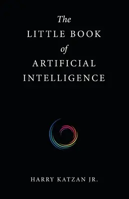 Mica carte a inteligenței artificiale - The Little Book of Artificial Intelligence