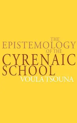 Epistemologia școlii cirenaice - The Epistemology of the Cyrenaic School