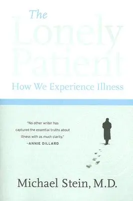Pacientul singuratic: Cum experimentăm boala - The Lonely Patient: How We Experience Illness