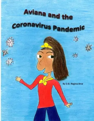 Aviana și pandemia de coronavirus - Aviana and the Coronavirus Pandemic