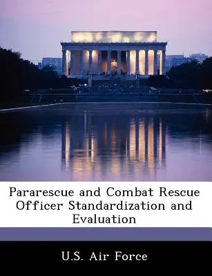 Standardizarea și evaluarea ofițerilor parașutiști și de salvare de luptă - Pararescue and Combat Rescue Officer Standardization and Evaluation