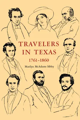 Călători în Texas, 1761-1860 - Travelers In Texas, 1761-1860