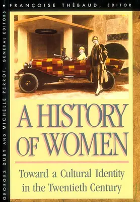 Istoria femeilor din Occident, volumul V: Către o identitate culturală în secolul al XX-lea (revizuit) - History of Women in the West, Volume V: Toward a Cultural Identity in the Twentieth Century (Revised)