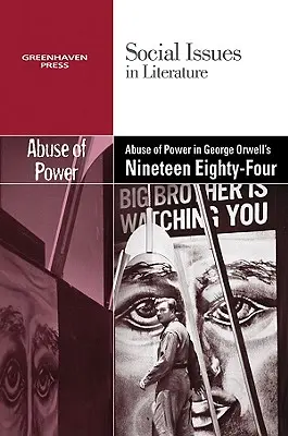 Abuzul de putere în Nineteen Eighty-Four a lui George Orwell - The Abuse of Power in George Orwell's Nineteen Eighty-Four