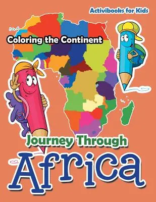 Călătorie prin Africa: Colorează continentul - Journey Through Africa: Coloring the Continent