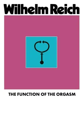 Funcția orgasmului - The Function of the Orgasm
