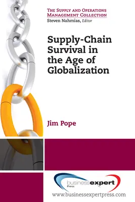 Supraviețuirea lanțului de aprovizionare în era globalizării - Supply-Chain Survival in the Age of Globalization