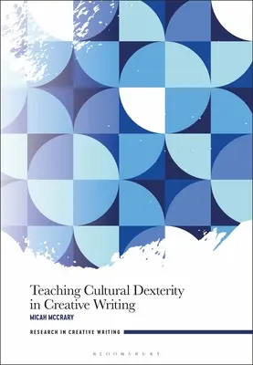 Predarea dexterității culturale în scrierile creative - Teaching Cultural Dexterity in Creative Writing