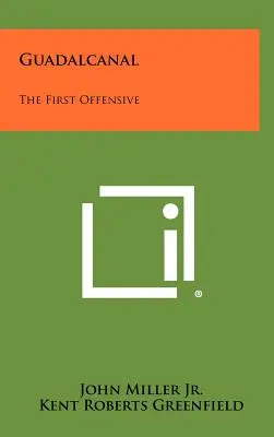 Guadalcanal: Prima ofensivă - Guadalcanal: The First Offensive
