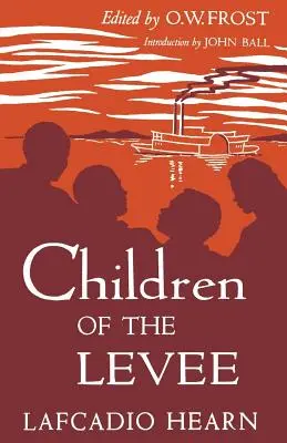 Copiii de pe faleză - Children of the Levee