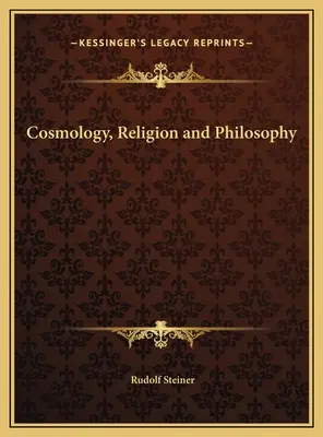 Cosmologie, religie și filosofie - Cosmology, Religion and Philosophy