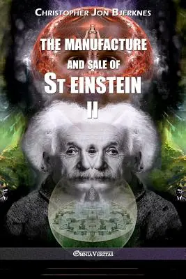 Fabricarea și vânzarea de St Einstein - II - The manufacture and sale of St Einstein - II