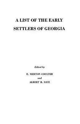 Lista primilor coloniști din Georgia - List of the Early Settlers of Georgia