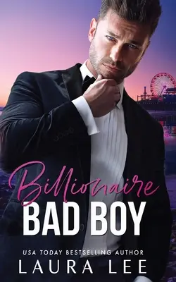Billionaire Bad Boy: O poveste de dragoste de la dușmani la iubiți, Second Chance Romance - Billionaire Bad Boy: An Enemies-to-Lovers, Second Chance Romance