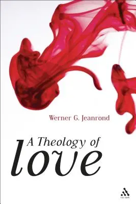 O teologie a iubirii - A Theology of Love