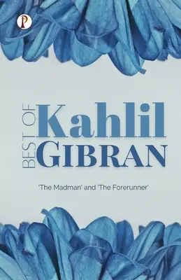 Cele mai bune cărți de Khalil Gibran - Best of Khalil Gibran