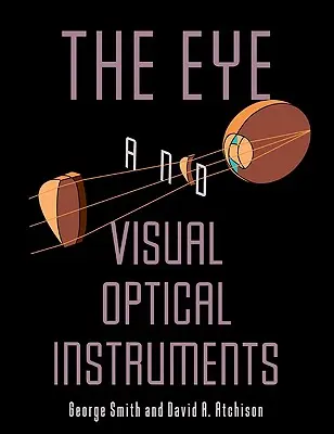 Ochiul și instrumentele optice vizuale - The Eye and Visual Optical Instruments
