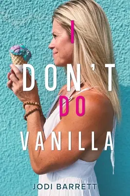Eu nu fac vanilie - I Don't Do Vanilla