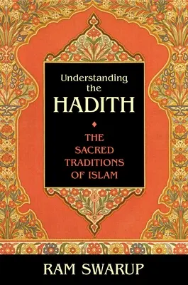 Înțelegerea Hadith: Tradițiile sacre ale islamului - Understanding the Hadith: The Sacred Traditions of Islam