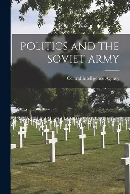 Politica și armata sovietică - Politics and the Soviet Army
