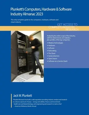 Plunkett's Computers, Hardware & Software Industry Almanac 2023: Calculatoare, hardware și software de cercetare a pieței industriei, statistici, tendințe și Leadi - Plunkett's Computers, Hardware & Software Industry Almanac 2023: Computers, Hardware & Software Industry Market Research, Statistics, Trends and Leadi