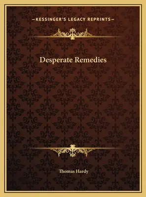 Remedii disperate - Desperate Remedies