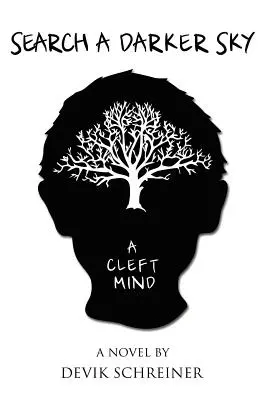 Căutați un cer mai întunecat. o minte crăpată - Search a Darker Sky. a Cleft Mind