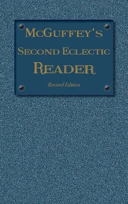 McGuffey's Second Eclectic Reader: Ediție revizuită (1879) - McGuffey's Second Eclectic Reader: Revised Edition (1879)