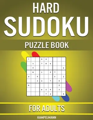 Hard Sudoku Puzzle Book for Adults: 400 de sudoku-uri foarte dificile pentru jucători avansați - Hard Sudoku Puzzle Book for Adults: 400 Very Hard Sudokus for Advanced Players